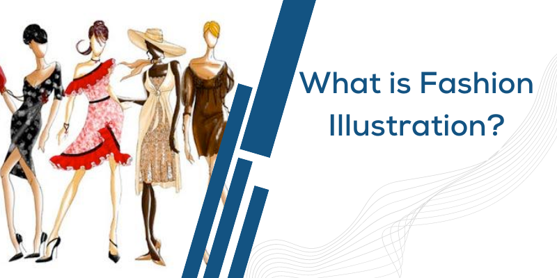 What is Fashion Illustration - A Beginner's Guide￼ - JD Institute Of  Fashion Technology